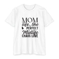 Mom Life, The Perfect Midlife Chaos Love T-Shirt
