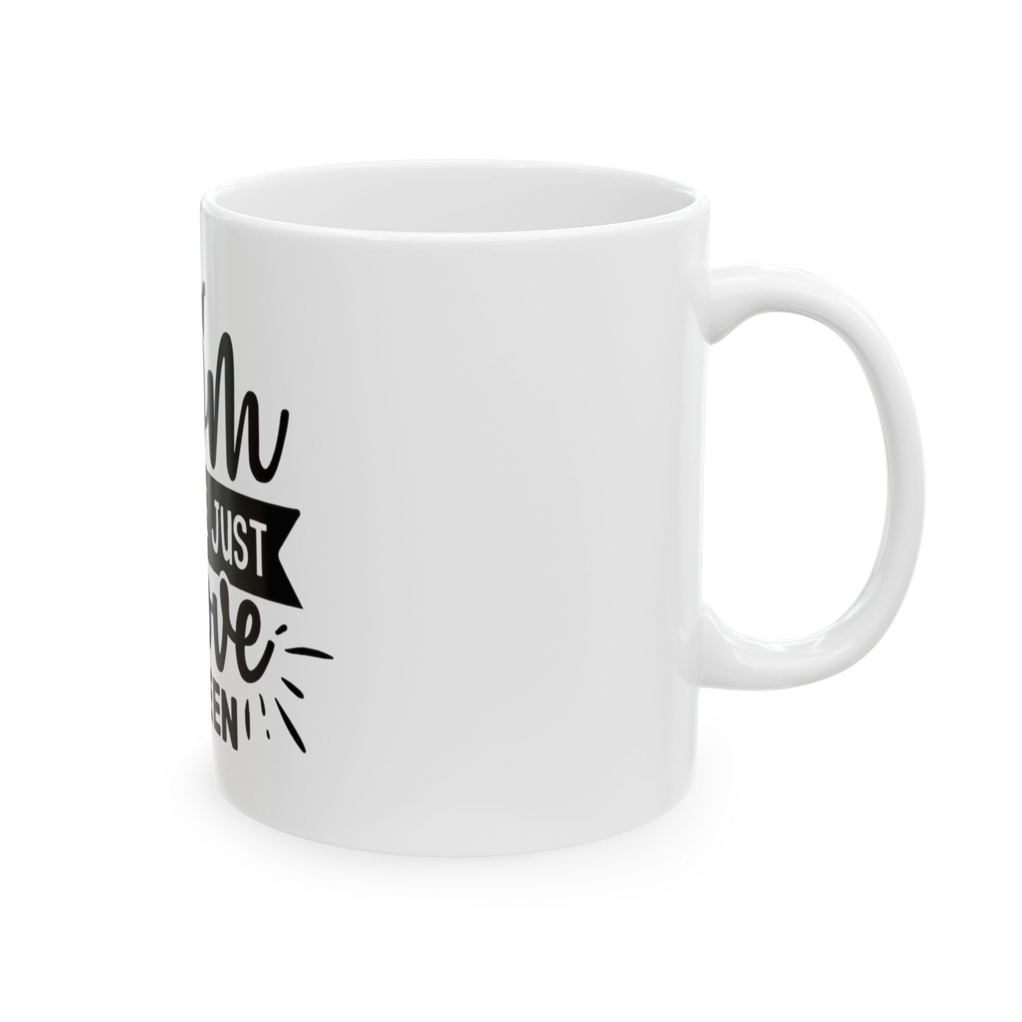 Mom: A Title Just Above Queen Ceramic Mug — Mother's Day Gift (11oz/15oz)