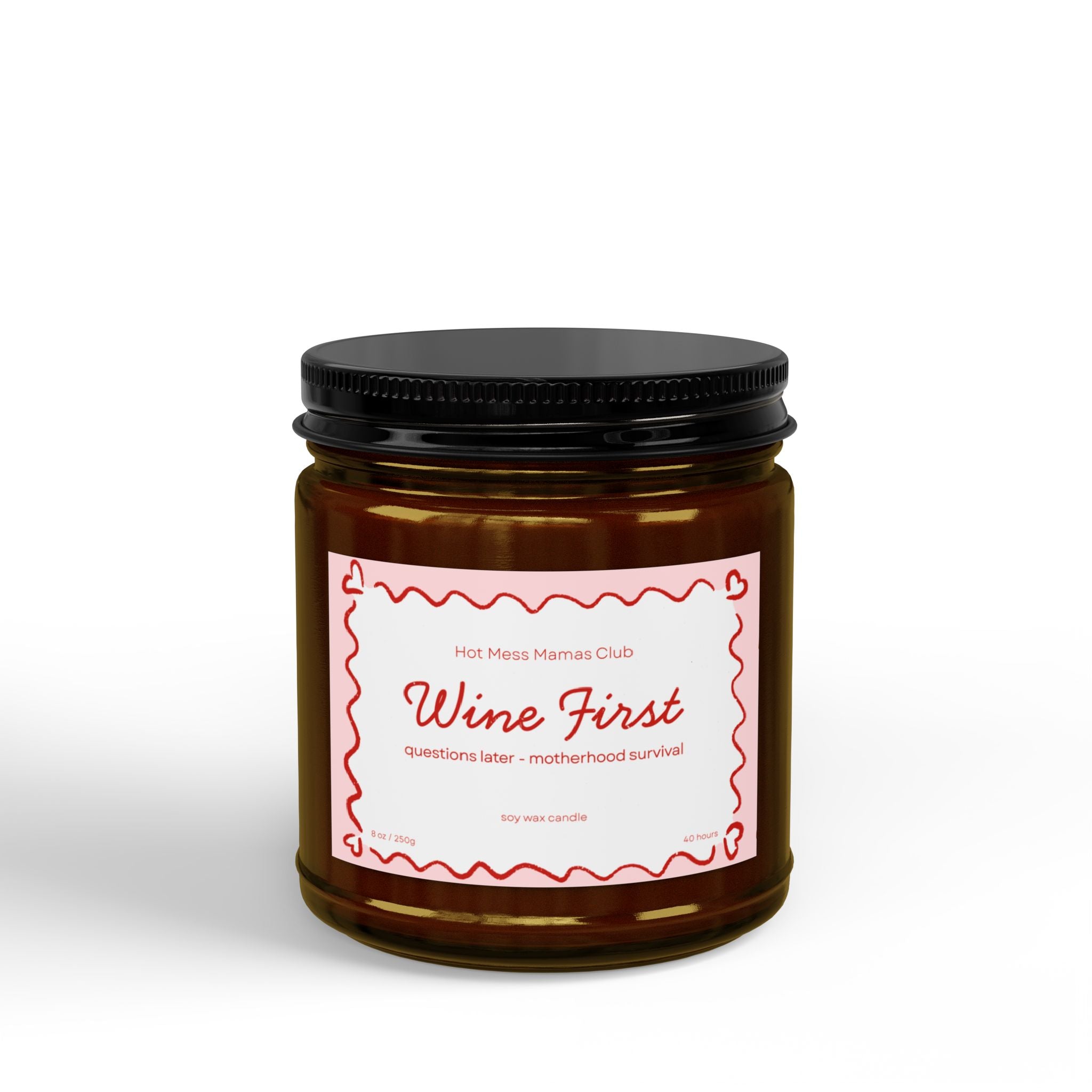 Soy Candle — "Wine First" Scented Candle (4oz & 9oz)