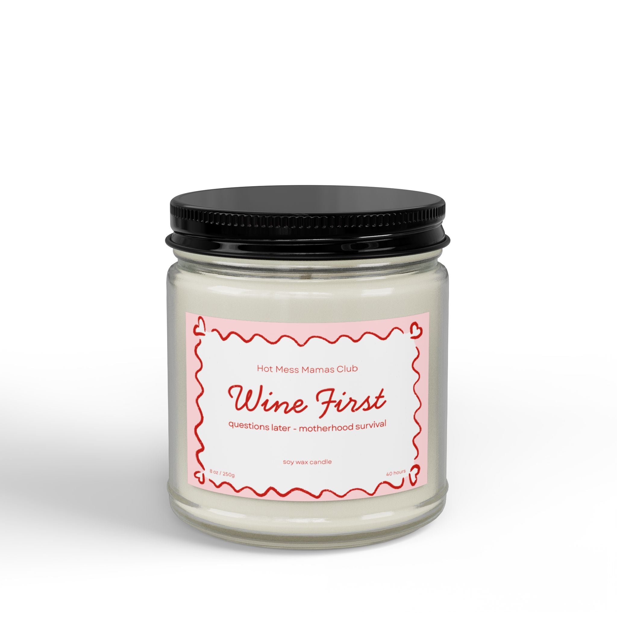 Soy Candle — "Wine First" Scented Candle (4oz & 9oz)