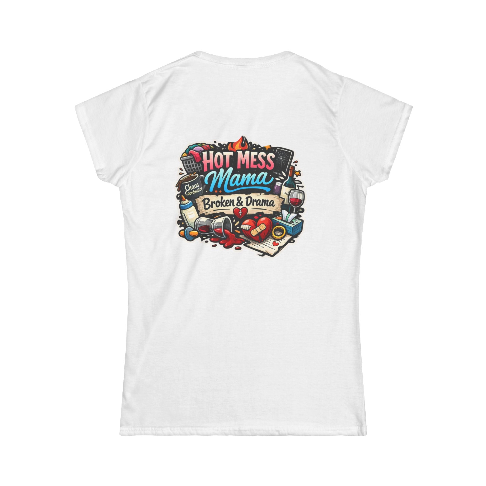 Hot Mess Mama T-Shirt – Funny Mom Graphic Tee "Hot Mess Mama: Broken & Dramatic"