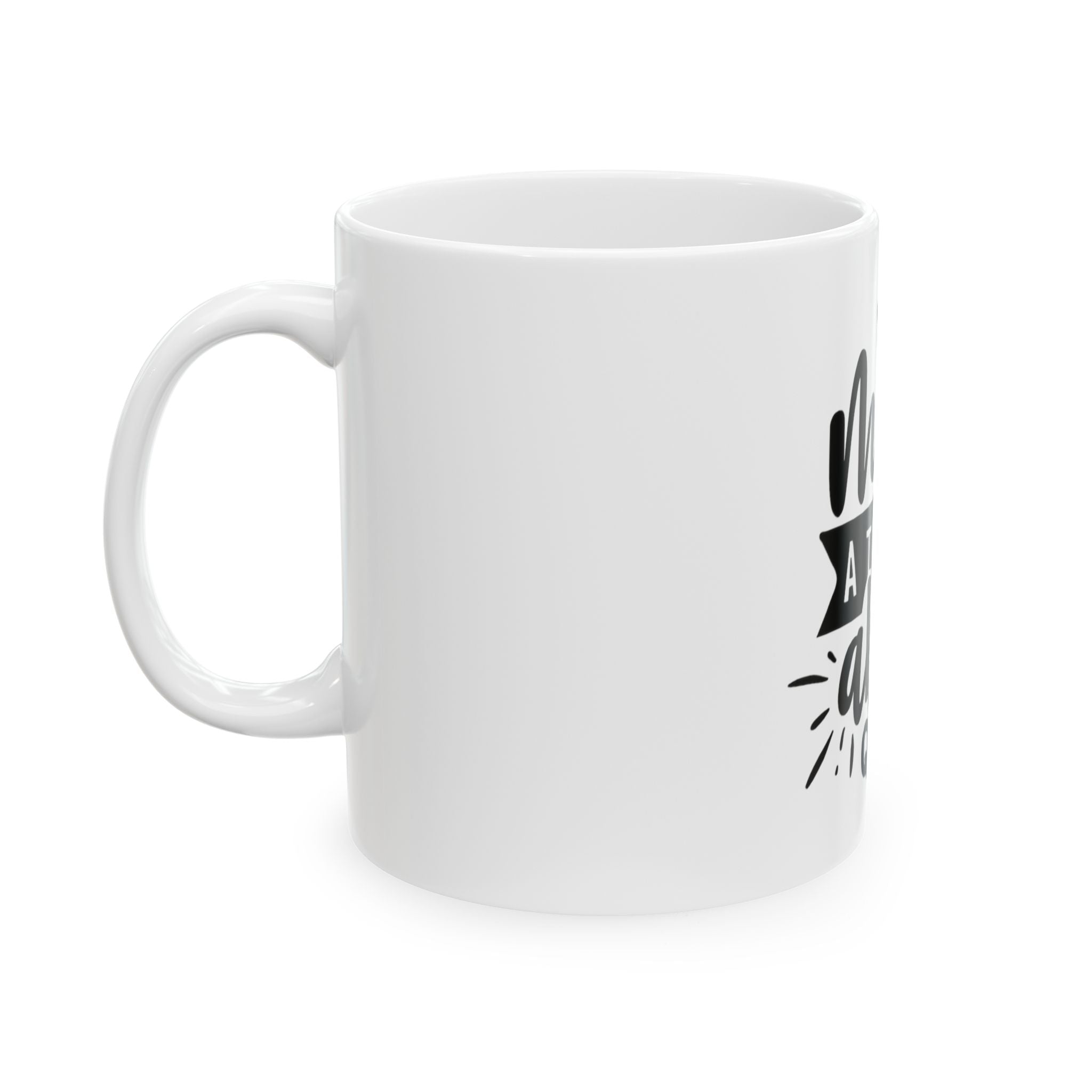 Mom: A Title Just Above Queen Ceramic Mug — Mother's Day Gift (11oz/15oz)