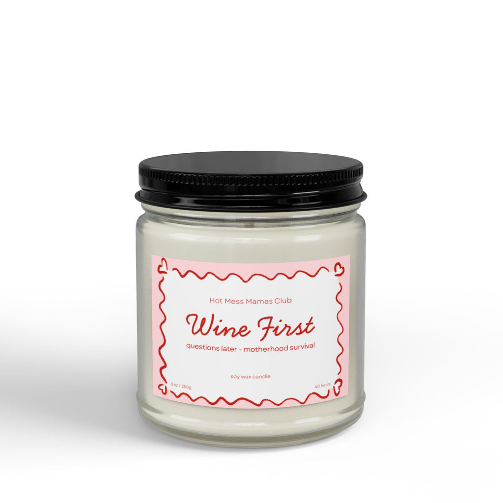 Soy Candle — "Wine First" Scented Candle (4oz & 9oz)